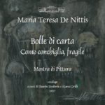 Le “Bolle di carta” di Maria Teresa De Nittis, dal 18 novembre al 9 dicembre 2017