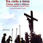 Tra cielo e terra - cinema, artisti e religione